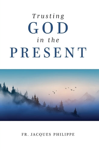 Trusting God in the present