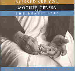 Blessed are You: Mother Teresa and The Beatitudes