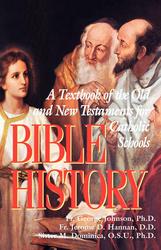 Bible History: A Textbook of the Old and New Testaments for Catholic Schools