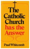 The Catholic Church has the Answer