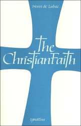 The Christian Faith: An Essay on the Structure of the Apostles' Creed