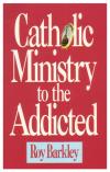 Catholic Ministry to the Addicted