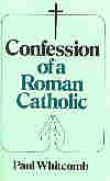 Confession of a Roman Catholic