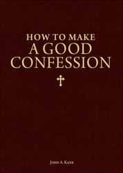 How to Make a Good Confession: A Pocket Guide To Reconciliation With God