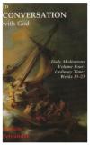 In Conversation With God Vol 4: Ordinary Time Weeks 13 - 23