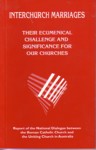 Interchurch Marriages: Their Ecumenical Challenge and Significance for Our Churches