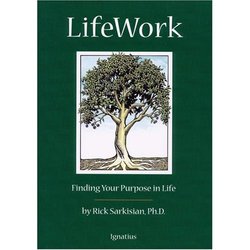 Life Work: Finding Your Purpose in Life