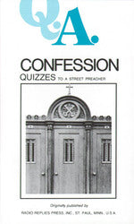 Confession Quizzes:
Quizzes to a Street Preacher
