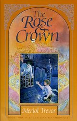 The Rose and Crown: Letzenstein Chronicles Book 4