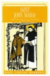 Saint John Masias: Marvelous Dominican Gatekeeper of Lima, Peru
