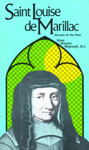 Saint Louise de Marillac: Servant of the Poor