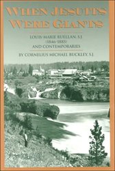 When Jesuits Were Giants: Louis-Marie Ruellan, SJ, 1846-1885 and His Contemporaries