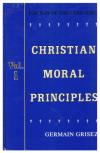 The Way of the Lord Jesus Volume 1: Christian Moral Principles