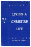 The Way of the Lord Jesus Volume 2: Living a Christian Life