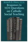 Responses to 101 Questions on Catholic Social Teaching