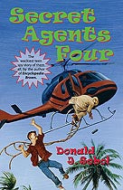 Secret Agents Four : A Wacky Teen Spy Story