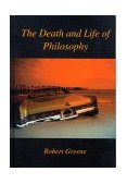 The Death and Life of Philosophy