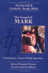 Ignatius Catholic Study Bible - The Gospel of Mark