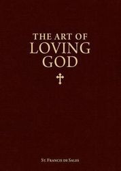 The Art of Loving God: Simple Virtues for the Christian Life