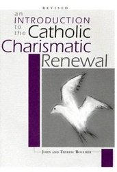 An Introduction To the Catholic Charismatic Renewal