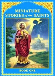 Miniature Stories of the Saints: Book One