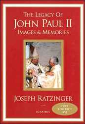 The Legacy of John Paul II: Images and Memories