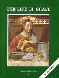 Faith And Life Series: Student Book Grade 7 - The Life Of Grace