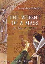 The Weight of a Mass: A Tale of Faith