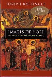 Images of Hope: Meditations on Major Feasts