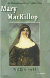 Mary Mackillop: An Extraordinary Australian