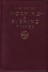 A Shorter Morning And Evening Prayer
