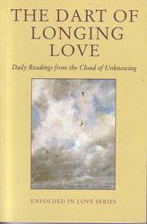 The Dart of Longing Love: Daily Readings from the Cloud of Unknowing