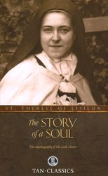 The Story of a Soul - The Autobiography of the Little Flower