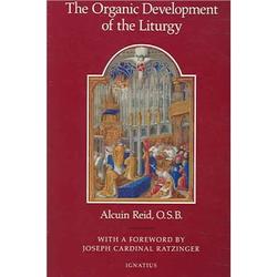 The Organic Development of the Liturgy: The Principles of Liturgical Reform and Their Relation to the Twentieth-Century Liturgical Movement Prior to the Second Vatican Council