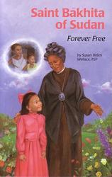 St Bakhita of Sudan - Forever Free