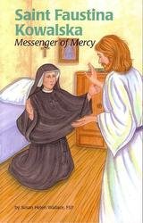 Saint Faustina Kowalska: Messenger of Mercy