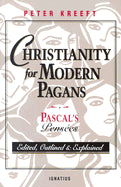 Christianity for Modern Pagans: Pascal's "Pensees"