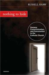 Nothing to Hide: Secrecy, Communication, and Communion in the Catholic Church