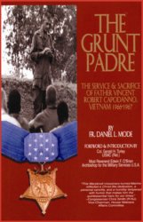 The Grunt Padre: Father Vincent Robert Capodanno Vietnam 1966-1967