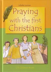 Praying With the First Christians