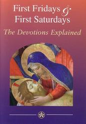 First Fridays and First Saturdays: The Devotions Explained