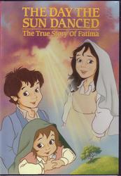 The Day the Sun Danced: The True Story of Fatima