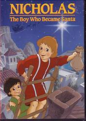 Nicholas: The Boy Who Became Santa