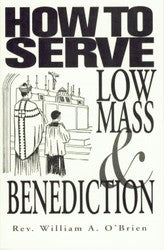 How to Serve Low Mass and Benediction