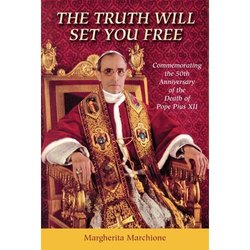 The Truth Will Set You Free: Commemorating the 50th Anniversary of the Death of Pope Pius XII