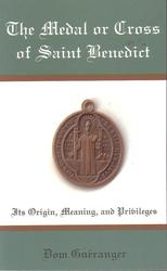 The Medal or Cross of St Benedict