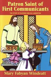 Blessed Imelda Lambertini: Patron Saint of First Communicants