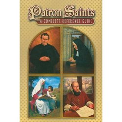 Patron Saints: A Complete Reference Guide
