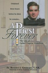 A Priest Forever The Life of Eugene Hamilton