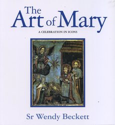 The Art of Mary: A Celebration in Icons